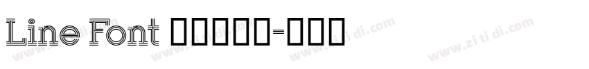 Line Font 超极细字型字体转换 Line Font 超极细字型字体转换
